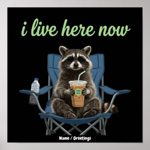 Lustiger Waschbär-Eiskaffee Ich lebe jetzt hier Poster