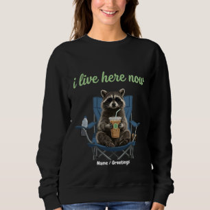 Lustiger Waschbär-Eiskaffee Ich lebe jetzt hier  Sweatshirt