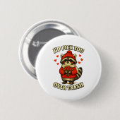 Lustiger Waschbär, ich würde dich über den Müll am Button (Vorne & Hinten)