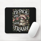 Lustiger Waschbär, ich würde dich über Müll-Valent Mousepad (Mit Mouse)