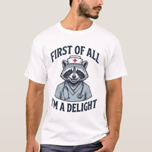Lustiger Waschbär-Krankenschwester Zuerst einmal b T-Shirt