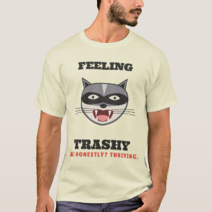 Lustiger Waschbär-Plakat mit Müll-Gefühl T-Shirt