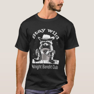 Lustiger Waschbär Stay-Wild Mitternachtsbanditen C T-Shirt