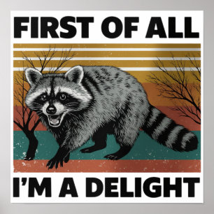 Lustiger Waschbär-Zitat - Zuerst einmal bin ich ei Poster