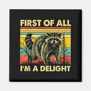 Lustiger Waschbär Zuerst Bin Ich Ein Entzückender  Magnet