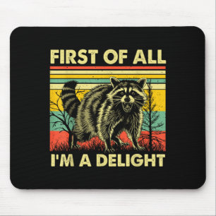 Lustiger Waschbär Zuerst einmal bin ich ein entzüc Mousepad