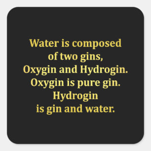 Lustiger Wasser- und Gin-Scherz Quadratischer Aufkleber