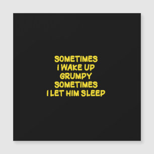 Lustiger Weck-Humor Grumpy Mornings für ihn Magnetkarte