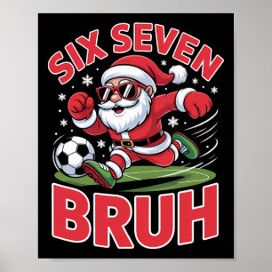 Lustiger Weihnachten 67 Meme Bruh Fußball Santa Xm Poster