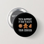 Lustiger Weihnachts-Tech-Support hier, um Cookie z Button (Vorne & Hinten)