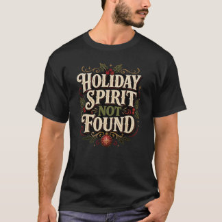 Lustiger Weihnachts-Urlaubsgeist nicht gefunden T-Shirt