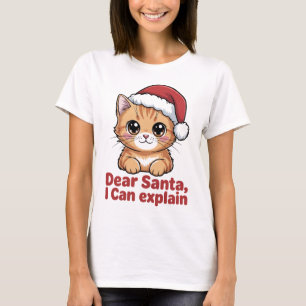 Lustiger Weihnachtskatze Lieber Santa Ich Kann Erk T-Shirt