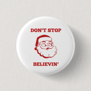 Lustiger Weihnachtsknopf stoppen nicht Believin Button