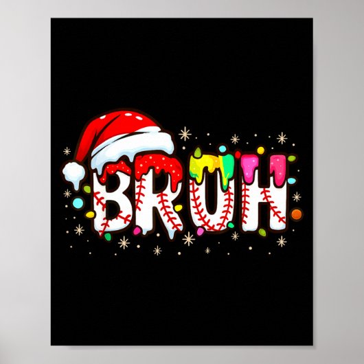 Lustiger Weihnachtsmann Bruh Baseball Weihnachten Poster (Vorne)