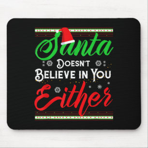 Lustiger Weihnachtsmann glaubt auch nicht an dich Mousepad