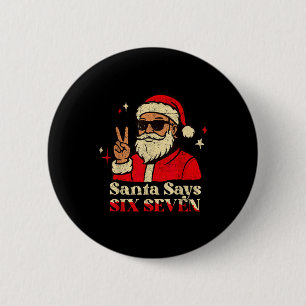 Lustiger Weihnachtsmann sagt sechs sieben 67 Meme Button
