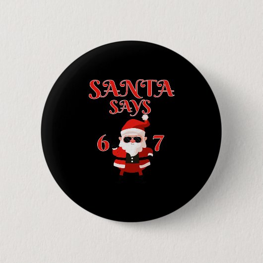 Lustiger Weihnachtsmann sagt sechs sieben 67 Meme Button (Vorderseite)