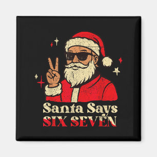 Lustiger Weihnachtsmann sagt sechs sieben 67 Meme  Magnet