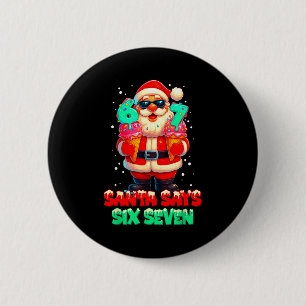 Lustiger Weihnachtsmann sagt sechs sieben Weihnach Button