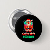 Lustiger Weihnachtsmann sagt sechs sieben Weihnach Button (Vorne & Hinten)