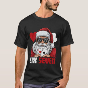 Lustiger Weihnachtsmann sagt Six Seven Poker Weihn T-Shirt