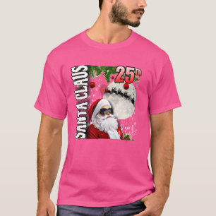 Lustiger Weihnachtsmann Santa Claus 25. Dezember N T-Shirt