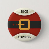 Lustiger Weihnachtsmann Santa Claus Naughty & Nice Button (Vorderseite)