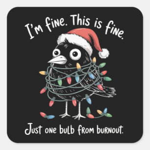 Lustiger Weihnachtsrabe Mir geht's gut Burnout Sar Quadratischer Aufkleber