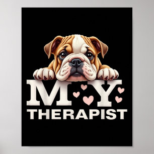 Lustiger Welpe Mein Therapeut Englische Bulldogge Poster