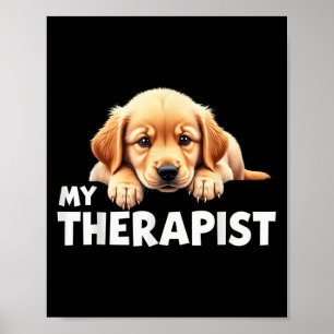 Lustiger Welpe Mein Therapeut Golden Retriever Hun Poster
