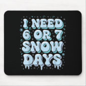 Lustiger Winter Spruch Lehrer Schüler 6 Oder 7 Ich Mousepad (Vorne)