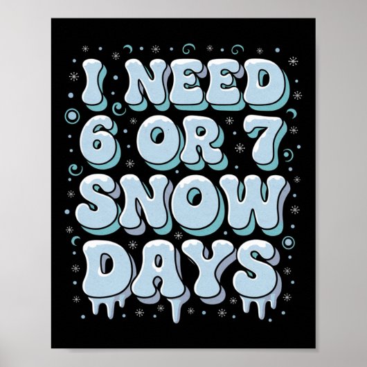 Lustiger Winter Spruch Lehrer Schüler 6 oder 7 Ich Poster (Vorne)
