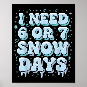 Lustiger Winter Spruch Lehrer Schüler 6 oder 7 Ich Poster