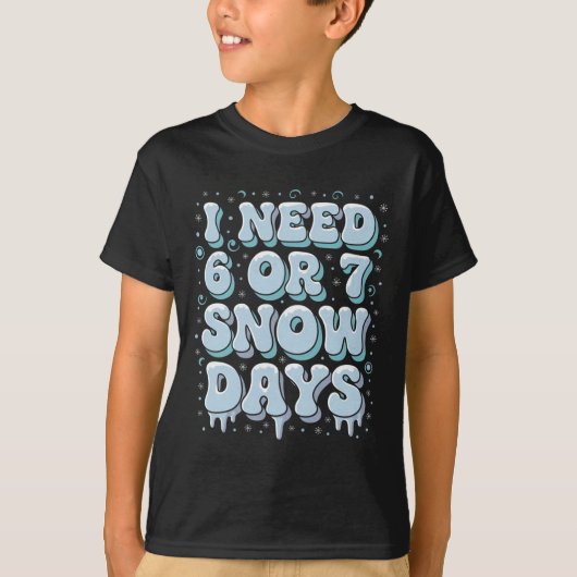 Lustiger Winter Spruch Lehrer Schüler 6 oder 7 Ich T-Shirt (Vorderseite)
