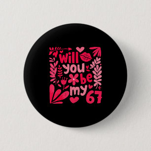 Lustiger Wirst du mein 67 Valentins Boho Floral Me Button
