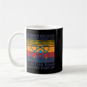 Lustiger Wissenschaftsspruch Wortwitz Kaffeetasse (Links)