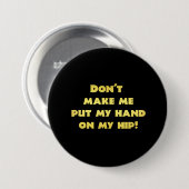 Lustiger Witz mit Hand auf der Hüfte Button (Vorne & Hinten)