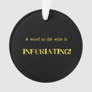Lustiger 'Wort zum Weisen' Humor Ornament