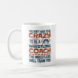 Lustiger Wrestling-Trainer verrückte Zitate Kaffeetasse