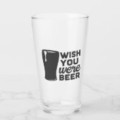 Lustiger Wunsch, du wärst Bier Glas (Rückseite)