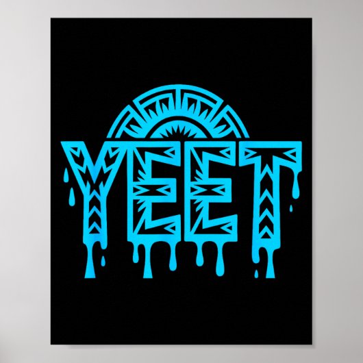 Lustiger Yeet-Slang-Zitat Humor Meme Poster (Vorne)