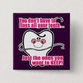 Lustiger Zahnarzthelfer Button (Vorderseite)