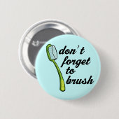 Lustiger Zahnbürste-Zahnarzt-Knopf Button (Vorne & Hinten)