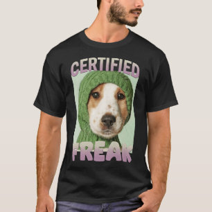 Lustiger zertifizierter Freak-Hund-Meme - Süßer Co T-Shirt
