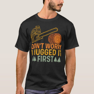 Lustiger Zimmermann-Spruch Keine Sorge, ich hab's T-Shirt
