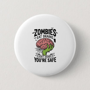 Lustiger Zombie Isst Gehirne Du Bist Sicher Hallow Button