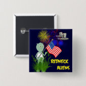 Lustiges 4. des Juli-Redneck-Außerirdische-Knopfes Button (Vorne & Hinten)