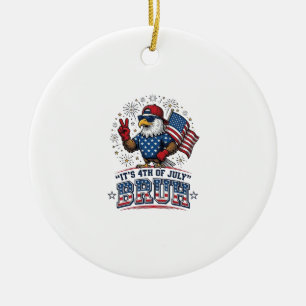 Lustiges 4. Juli-Adler Bruh Patriotisches Shirt-De Keramik Ornament