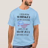 Lustiges 4. von Juli-Shirts trinke ich nur Whisky T-Shirt (Vorderseite)
