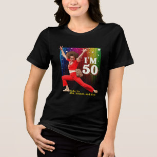 Lustiges 50. Geburtstags-Kick- und Stretch-Sally-O Tri-Blend Shirt
